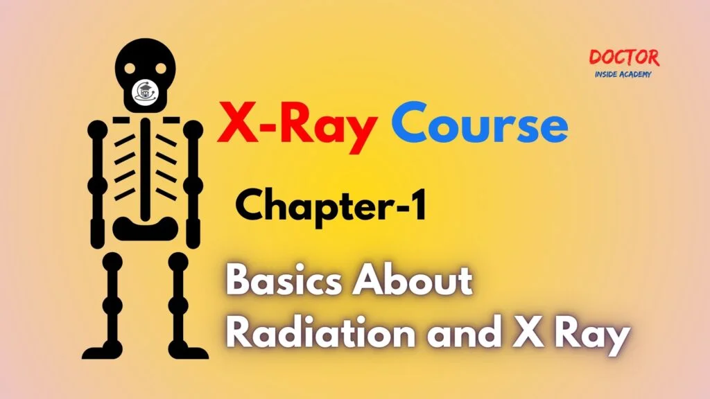 X Ray Course For Paramedical Students Chapter 1 Doctor Inside Academy