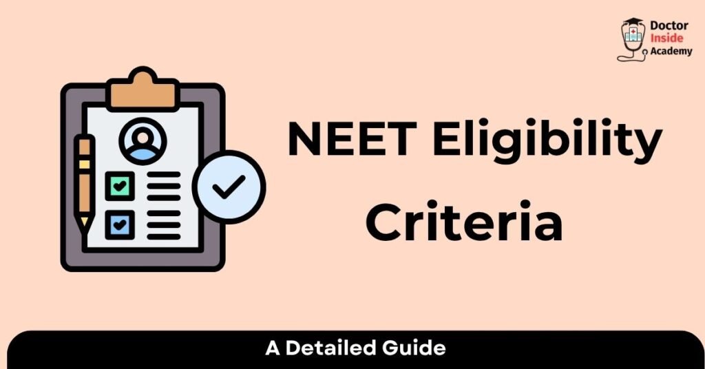 NEET Eligibility Criteria: All About Age Limit,  Number of Attempts, Qualification Required